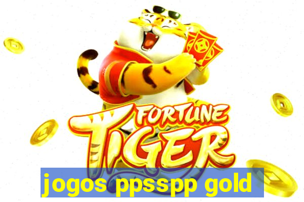 jogos ppsspp gold